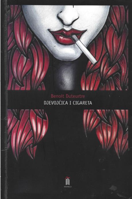 DJEVOJČICA I CIGARETA - Benoit Duteurtre