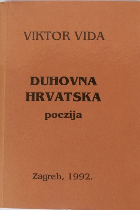 DUHOVNA HRVATSKA Poezija Viktor Vida Zagreb 1992