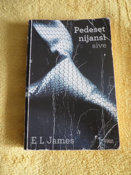 E L James - PEDESET NIJANSI SIVE