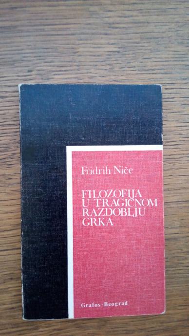 Filozofija u tragičnom razdoblju Grka - Nietzsche Friedrich