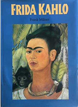 Frank Milner: Frida Kahlo