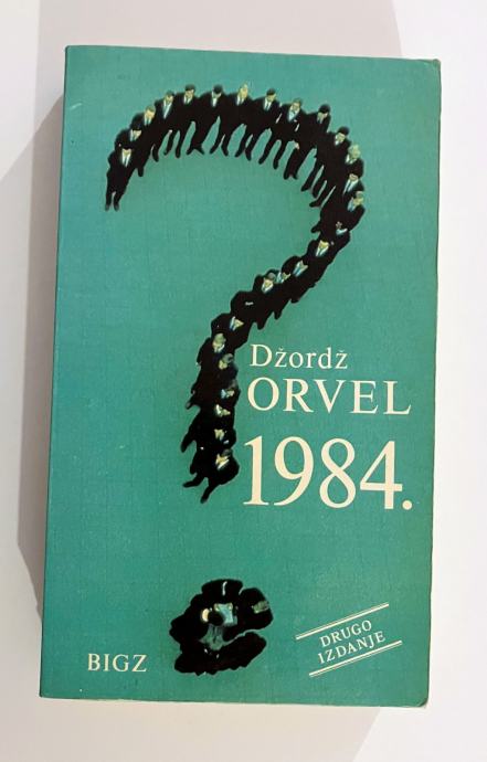 George Orwell - 1984 Tisuću devetsto osamdeset četvrta