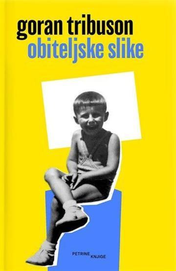 Goran Tribuson: Obiteljske slike