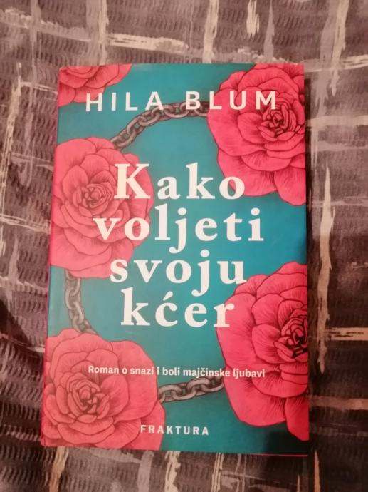 Hila Blum – Kako voljeti svoju kćer