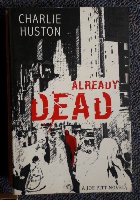 Huston, Charlie - Already dead ( a Joe Pitt Novel )