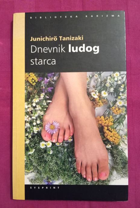 Junichiro Tanizaki: Dnevnik ludog starca.