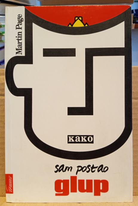 Kako sam postao glup