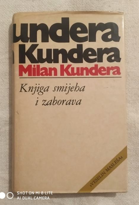 Milan Kundera: Knjiga smijeha i zaborava.