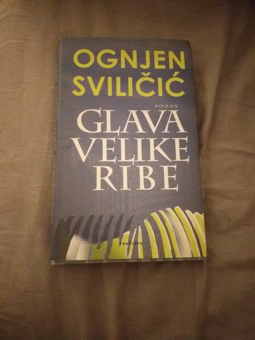 Ognjen Sviličić "Glava velike ribe"