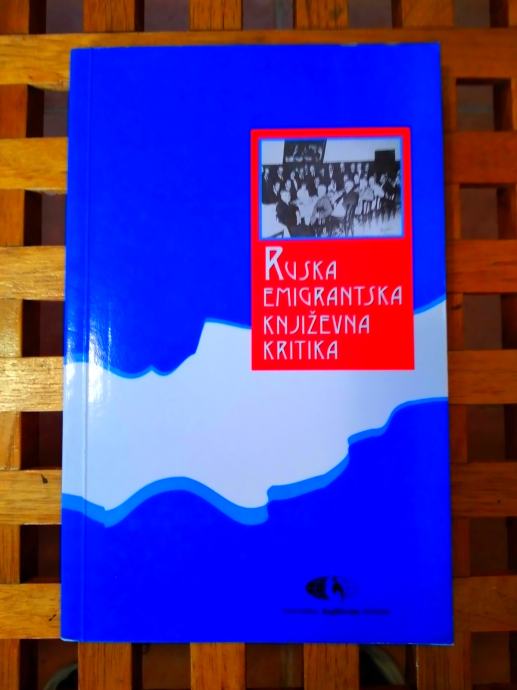 RUSKA EMIGRANTSKA KNJIŽEVNA KRITIKA Irena Lukšić ZAGREB 1999