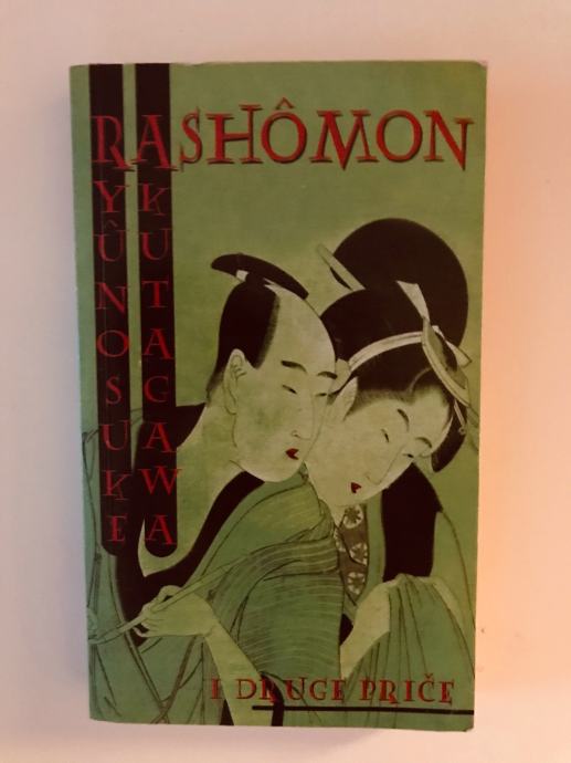 Ryunosuke Akutagawa : Rashomon i druge priče