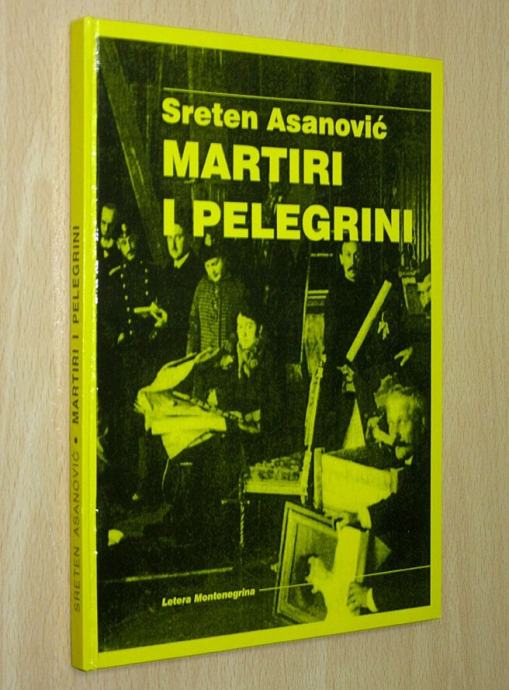 Sreten Asanovic - Martiri i pelegrini