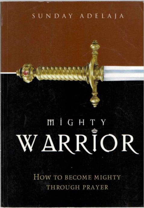 Sunday Adelaja: Mighty Warrior