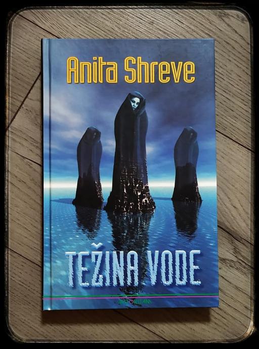 TEŽINA VODE Anita Shreve