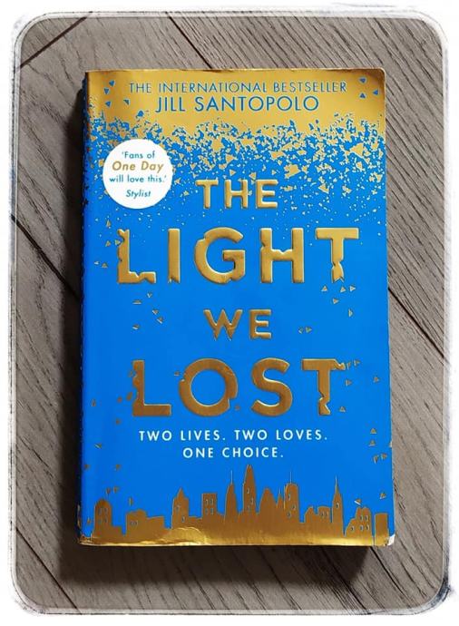 THE LIGHT WE LOST Jill Santopolo