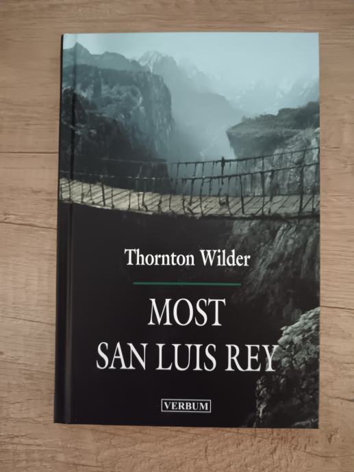 THORNTON WILDER, Most San Luis Rey