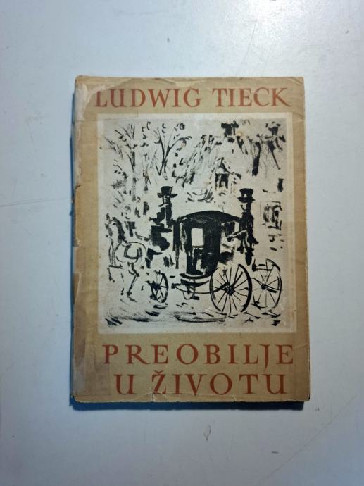 Tieck, Ludwig - Preobilje u životu