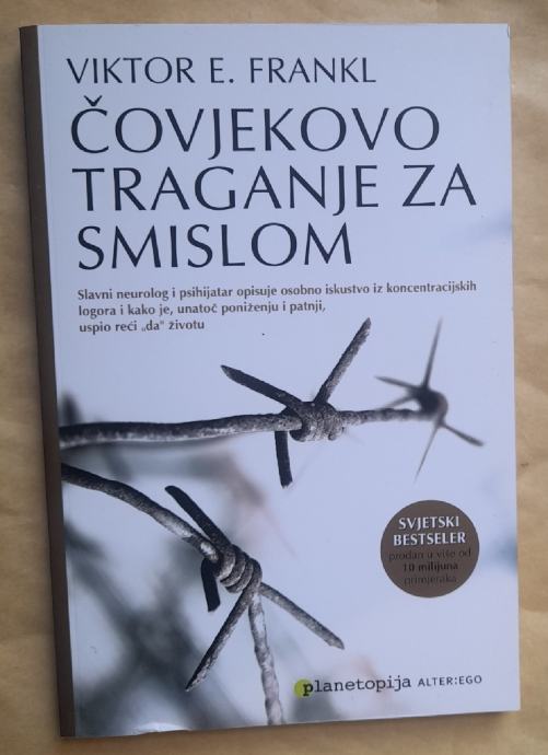 VIKTOR E. FRANKL...ČOVJEKOVO TRAGANJE ZA SMISLOM