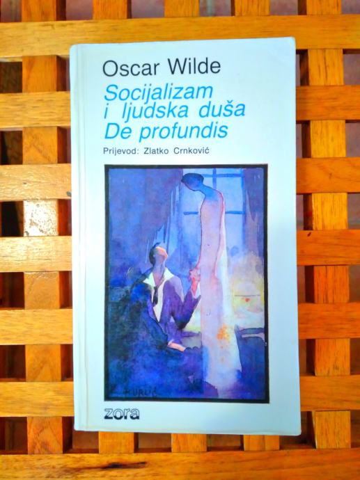 Wilde Oscar Socijalizam i ljudska duša De profundis ZAGREB 1987