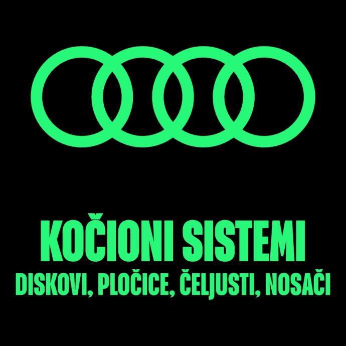 AUDI DIJELOVI KOČIONOG SISTEMA (diskovi, pločice, čeljusti...)