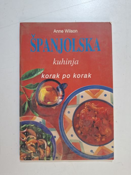 Anne Wilson - Španjolska kuhinja : korak po korak