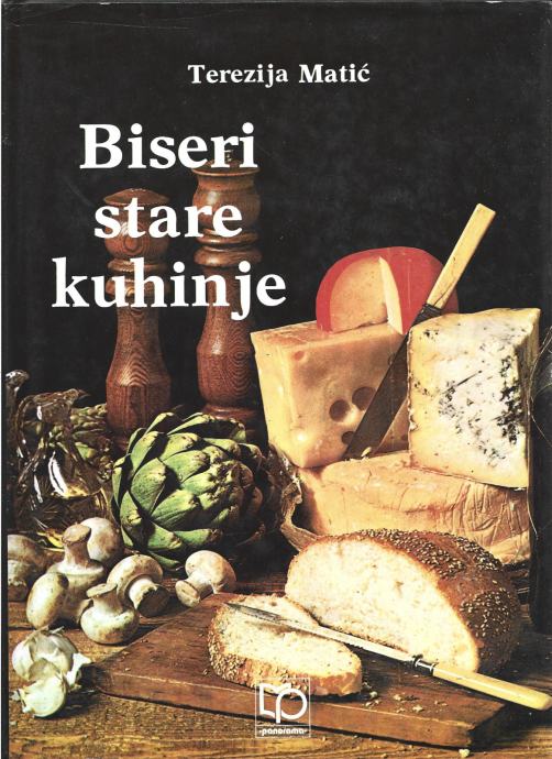 BISERI STARE KUHINJE - Terezija Matić