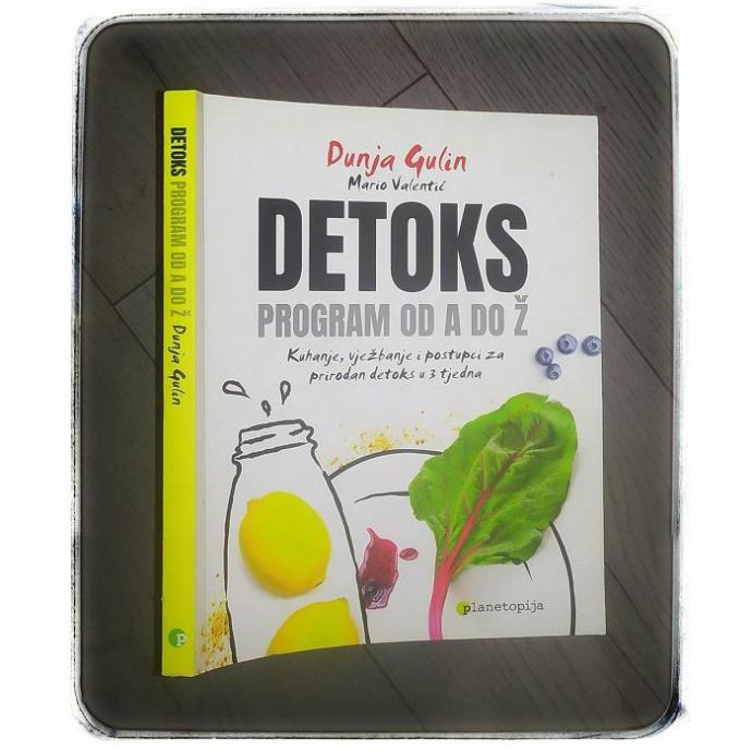 Detoks program od A do Ž Dunja Gulin, Mario Valentić