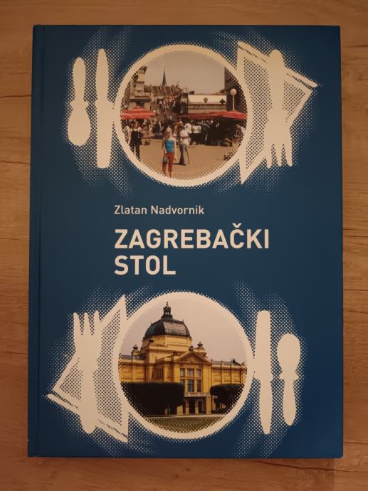 ZLATAN NADVORNIK, Zagrebački stol