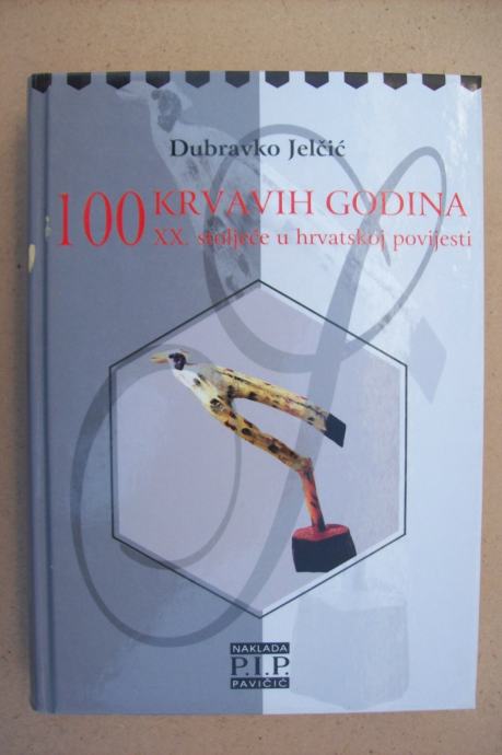 100 KRVAVIH GODINA - Dubravko Jelčić