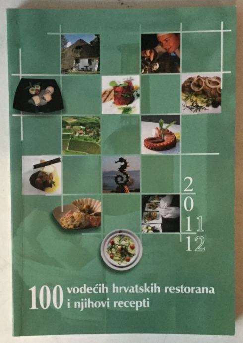 100 vodećih hrvatskih restorana i njihovi recepti