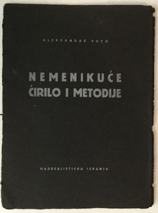 ALEKSANADR VUČO : NEMENIKUĆE ĆIRILO I METODIJE : SA POSVETOM AUTORA