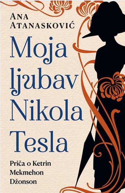 Ana Atanasković: Moja ljubav Nikola Tesla