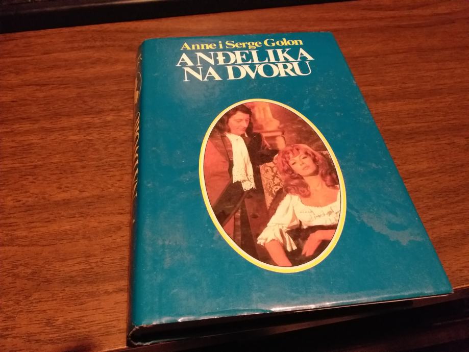 ANĐELIKA NA DVORU ANNE I SERGE GOLON MLADINSKA KNJIGA 1991.