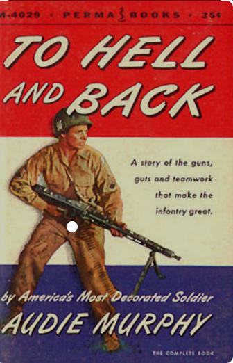 Audie Murphy: TO HELL AND BACK