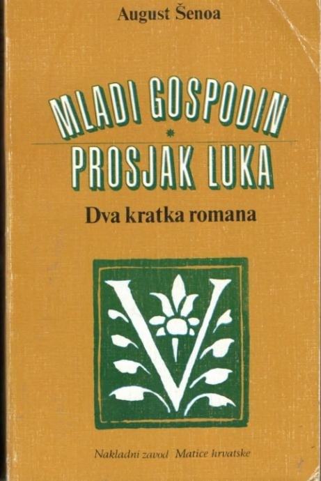 August Šenoa: Mladi gospodin- Prosjak Luka