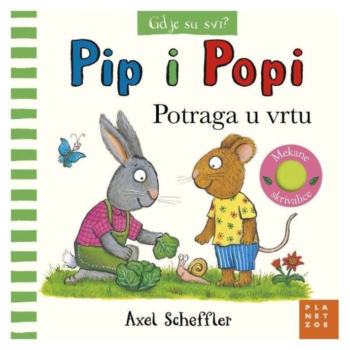 Axel Scheffler: Pip i Popi - Potraga u vrtu