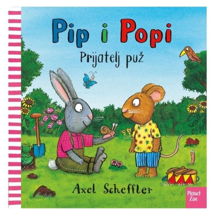 Axel Scheffler: PIP I POPI - PRIJATELJ PUŽ