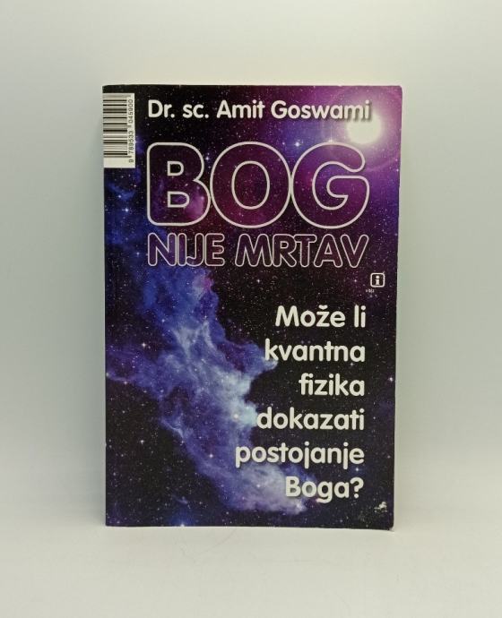 Bog nije mrtav: Može li kvantna fizika dokazati postojanje Boga?