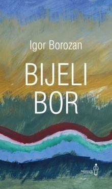 Borozan Igor: Bijeli bor