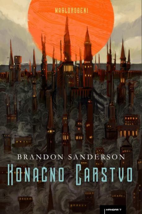 Brandon Sanderson: Konačno carstvo- Maglorođeni, knjiga 1