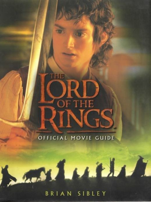 Brian Sibley: The Lord of the Rings - The Official Movie Guide