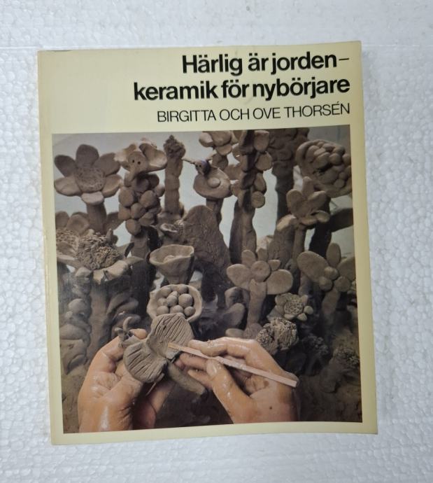 Brigitta och Ove Thorsén - Härlig är jorden - keramik för nybörjare