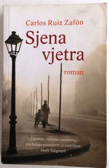 CARLOS RUIZ ZAFON : SJENA VJETRA