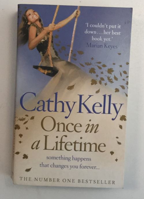 CATHY KELLY : ONCE IN A LIFETIME