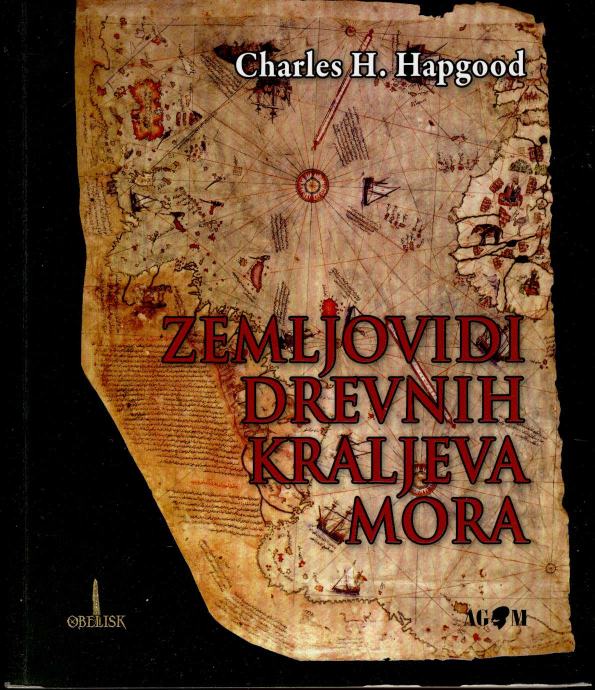 Charles H. Hapgood - Zemljovidi drevnih kraljeva mora