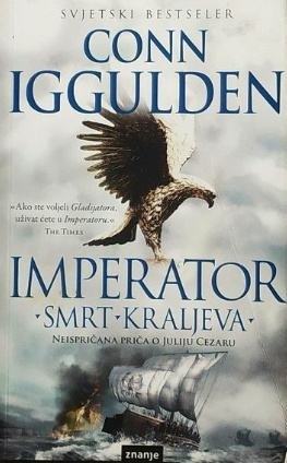 Conn Iggulden: Imperator- Smrt kraljeva