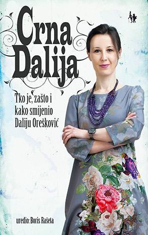 Crna Dalija - tko je i zašto smijenio Daliju Orešković