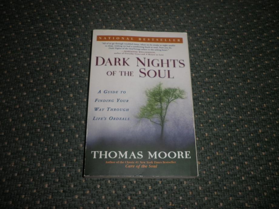 DARK NIGHTS OF THE SOUL - Thomas Moore