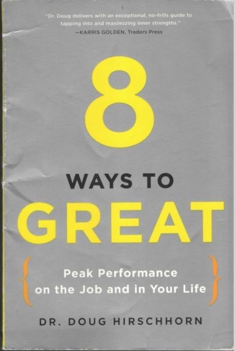 Doug Hirschhorn: 8 Ways to Great- Peak Performance on the Job