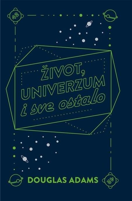 Douglas Adams : Život, univerzum i sve ostalo